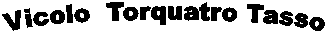 Vicolo  Torquatro Tasso